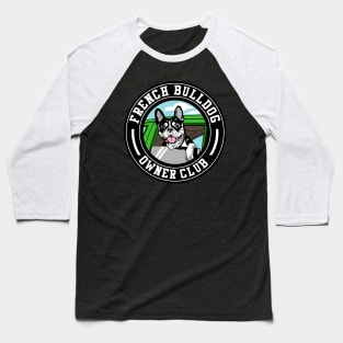 French Bulldog Owner Club Baseball T-Shirt